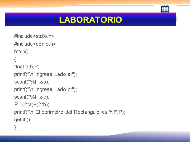 LABORATORIO  #include<stdio.h>  #include<conio.h>   main()  {  float a,b,P; 